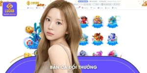 Bắn Cá Đổi Thưởng LUCK8 - Thực Chiến Ngay Dưới Đại Dương