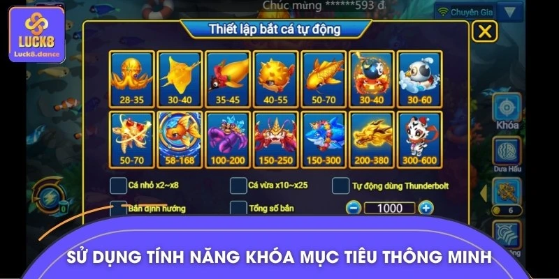 Chế độ khóa mục tiêu hỗ trợ săn cá rồng cực hiệu quả
