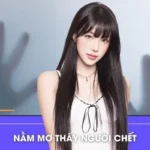 Nằm Mơ Thấy Người Chết Hên Hay Xui? Giải Mã Từ LUCK8