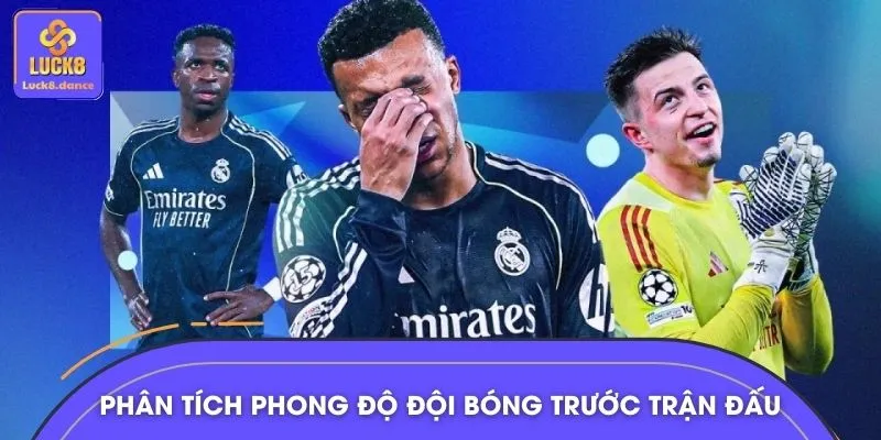 Phân tích phong độ đội bóng trước trận đấu