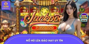 Nổ Hũ Lừa Đảo Hay Uy Tín? Bóc Tách Tin Đồn Về LUCK8